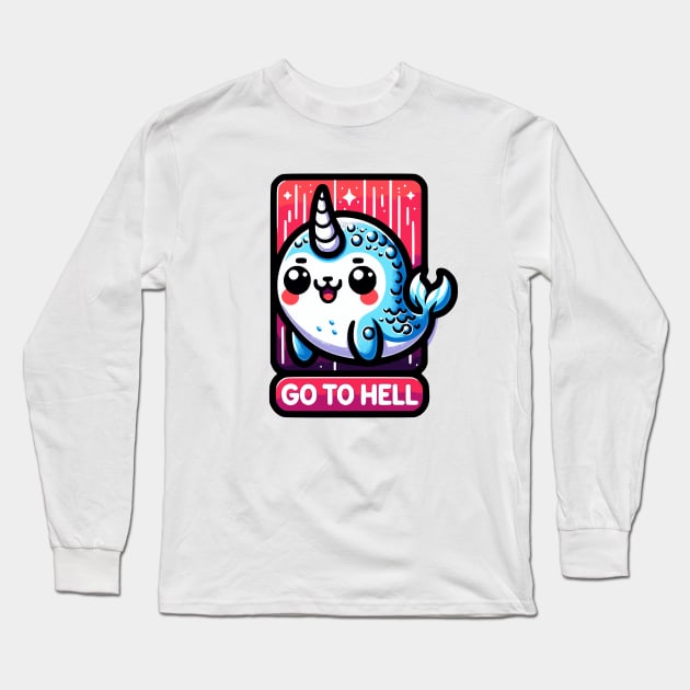 Antisocial Narwhal go to hell Long Sleeve T-Shirt by YNWA Apparel